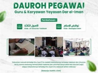 Pelaksanaan Dauroh Khusus Guru dan Karyawan Dengan Pembahasan Kitab Ushul Tsalatsah dan Nawaqidul Islam