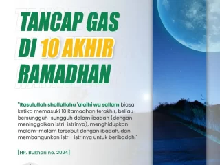 Tancap Gas Di 10 Akhir Ramadhan