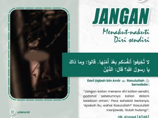 Jangan Menakut-nakuti Diri Sendiri