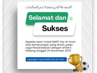 Selamat dan  Sukses Kepada Team Futsal SMPIT Dar el-Iman atas Kemenangan yang Diraih