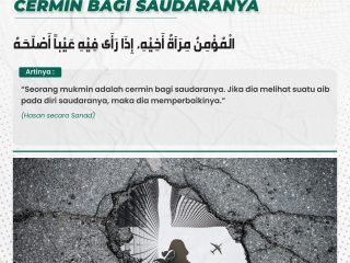 Seorang Muslim Cermin Bagi Saudaranya