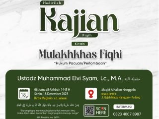 Kajian Kitab: Senin, 18 Desember 2023 (Ba’da Maghrib) Masjid Al-Hakim Nanggalo Lapai – Ustadz Muhammad Elvi Syam, Lc.,M.A حفظه الله 