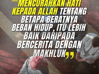 Berkeluh Kesah hanya Kepada Allah Ta'ala