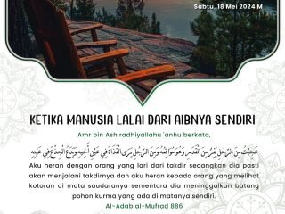Kutipan Harian, Edisi: Sabtu, 10 Dzul-Qa’dah 1445 H / 18 Mei 2024 M