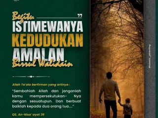 Begitu Istimewanya Kedudukan Amalan Birrul Walidain