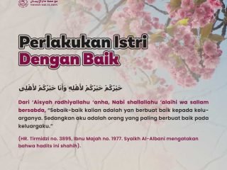 Perlakukan Istri Dengan Baik