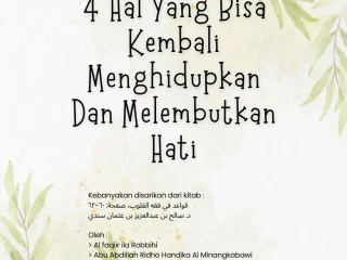 4 Hal Yang Bisa Kembali Menghidupkan Dan Melembutkan Hati