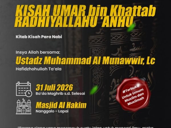 Kajian Kitab: Ustadz Al Munawwir, Lc حفظه الله - Jumat, 31 Juli 2026 (Ba’da Maghrib) Masjid Al-Hakim Nanggalo Lapai